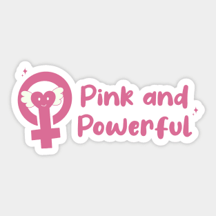 Pink and Powerful Sticker